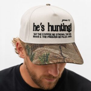 Hes Hunting May The Coffee Be Strong The Kids Behave Hat 2