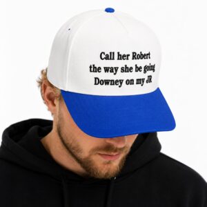 Call Her Robert The Way She Going Downey On My JR Hat 3
