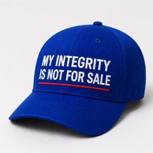 My Integrity Is Not For Sale Hat 2