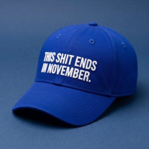 This Shit Ends In November Blue Hat