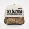 Hes Hunting May The Coffee Be Strong The Kids Behave Hat 1