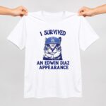 I Survived An Edwin Diaz Appearance Shirt