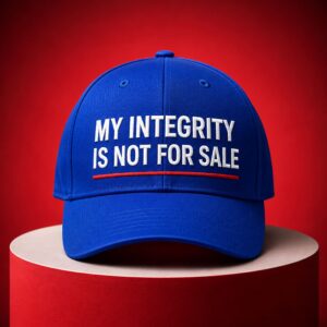 My Integrity Is Not For Sale Hat