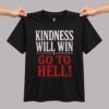 Indiana Fever Kindness Will Win Go To Hell Shirt 1