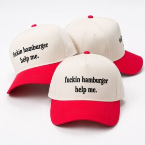 Fuckin Hamburger Help Me Hat