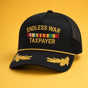 Endless War Taxpayer Veteran Hat