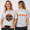 One Love Two Balls Nashville Balls Team Shirt 1