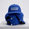 This Shit Ends In November Blue Hat 1