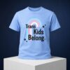 Trans Kids Belong Shirt Cheryl Reeve 1