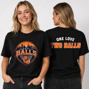 One Love Two Balls Nashville Balls Team Shirt