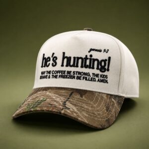 Hes Hunting May The Coffee Be Strong The Kids Behave Hat