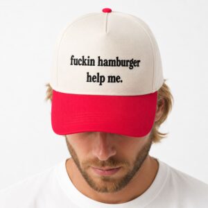 Fuckin Hamburger Help Me Hat 2