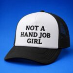 Not A Hand Job Girl Hat