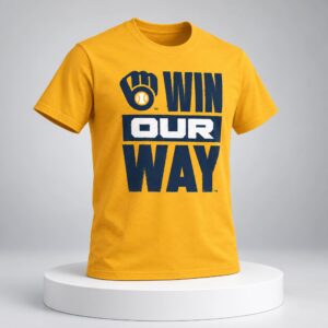 Brewers Win Our Way 2026 Postseason Shirt 2
