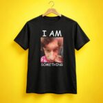 Paper Rex I Am Something Shirt
