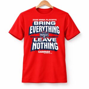 Mystics 2026 Playoffs Bring Everything Leave Nothing Shirt 2