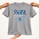 2026 Take October TB Rays Shirt