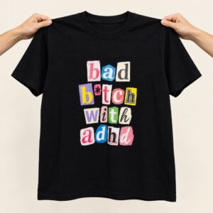 Paris Hilton Bad Bitch With ADHD Shirt