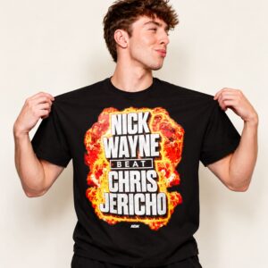 Nick Wayne Beat Chris Jericho Shirt