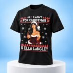 All I Want For Christmas Is Ella Langley Shirt