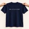 Ben Stiller Shall We Play A Game Shirt