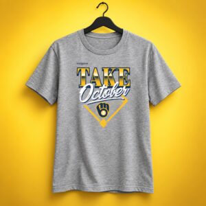 2026 Take October Brewers Shirt 1