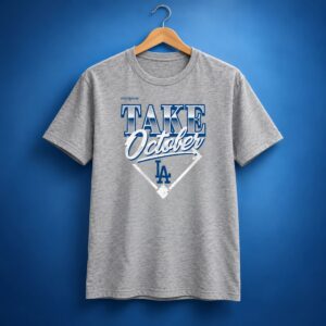 2026 Take October Dodgers Shirt 1