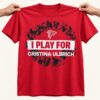 Falcons I Play For Cristina Ulbrich T Shirt 1`