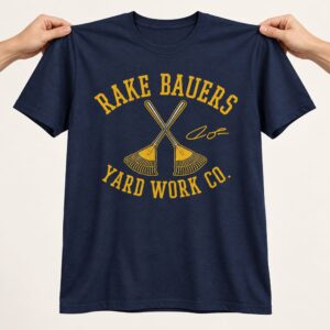 2026 Rake Bauers Yard Work Co Shirt