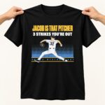 Jacob Misiorowski That Pitcher 3 Strikes You're Out Shirt