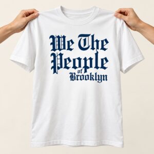 We The People Of Brooklyn T Shirt