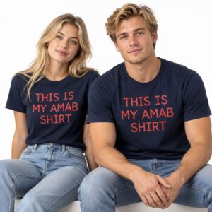 This Is My AMAB Shirt 2