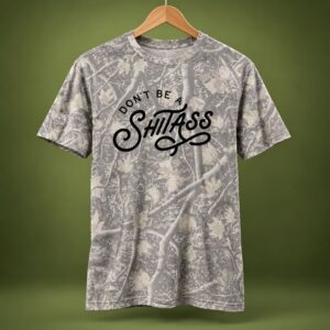 Don’t Be A Shitass Camo Shirt 2