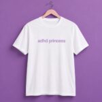 Paris Hilton ADHD Princess Shirt