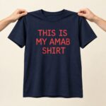 This Is My AMAB Shirt