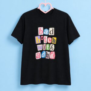 Paris Hilton Bad Bitch With ADHD Shirt 2