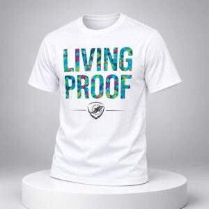 2026 Dolphins Living Proof Shirt 2