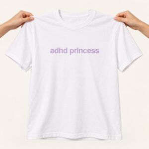 Paris Hilton ADHD Princess Shirt