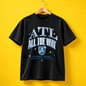Alanta Dream All The Way 2026 Playoffs Shirt